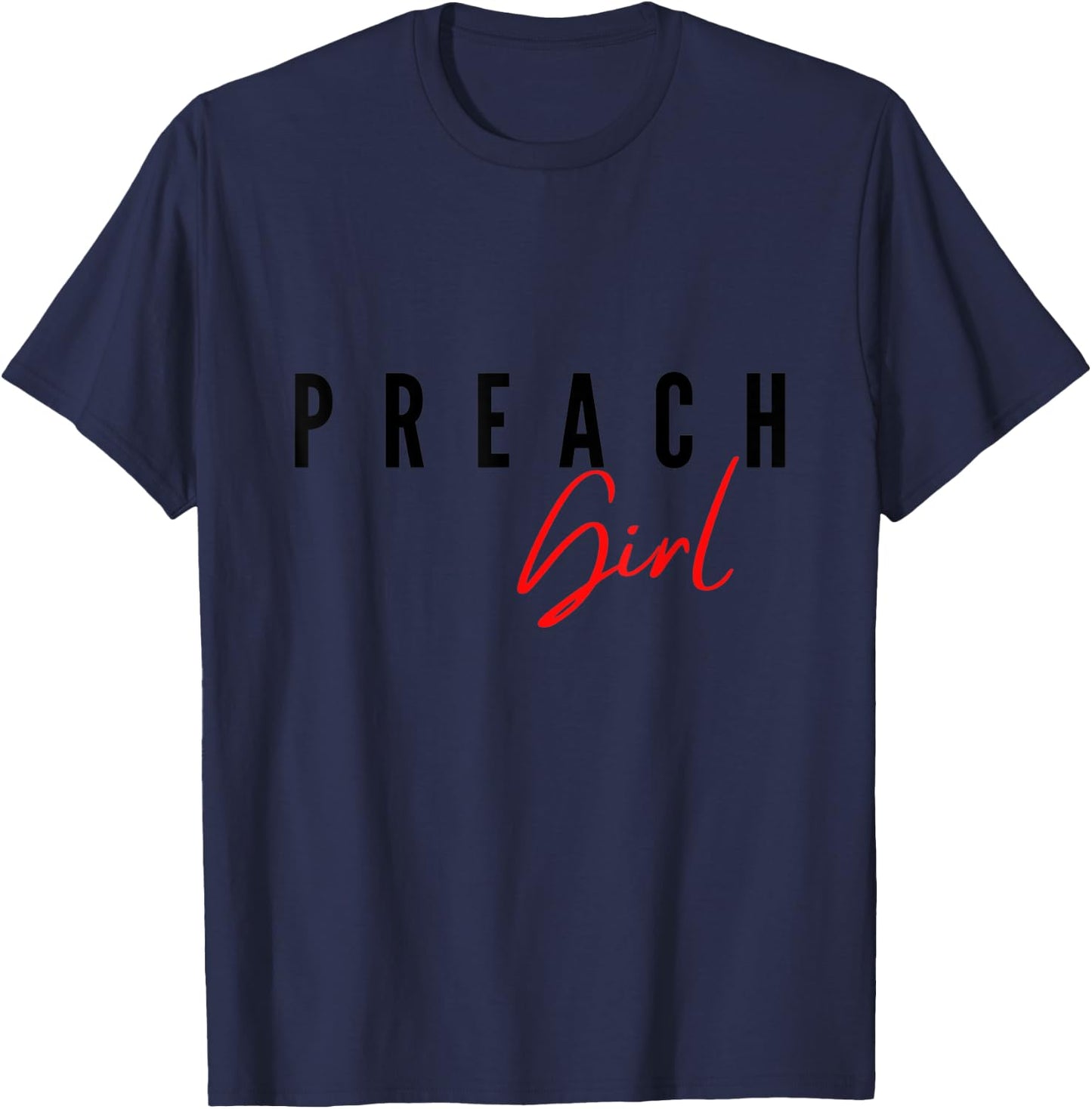 Preach Girl Jesus Christians Fashion T-Shirt - T-Shirt | Navy