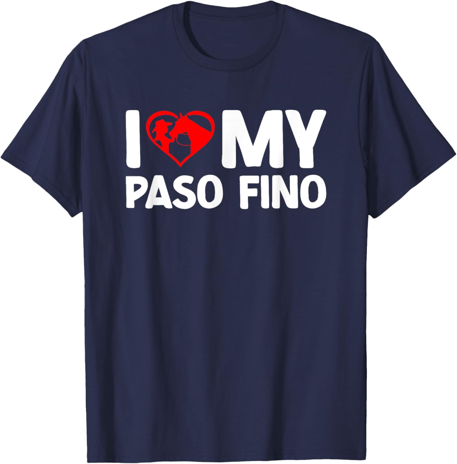 I Love My Paso Fino Horse Horseback Riding T-Shirt - T-Shirt | Navy