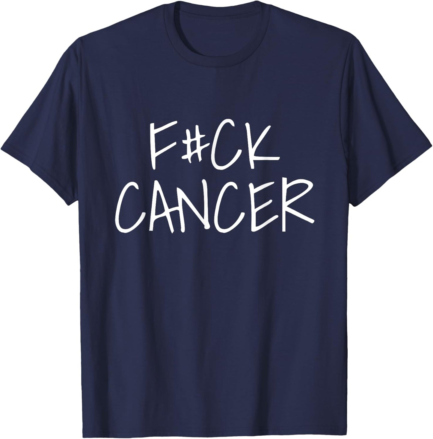 F ck Cancer Shirt Cancer Sucks I Hate Cancer T-Shirt - T-Shirt | Navy