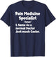 Pain Medicine Specialist Definition Doctor Specialists Quote T-Shirt - T-Shirt | Navy