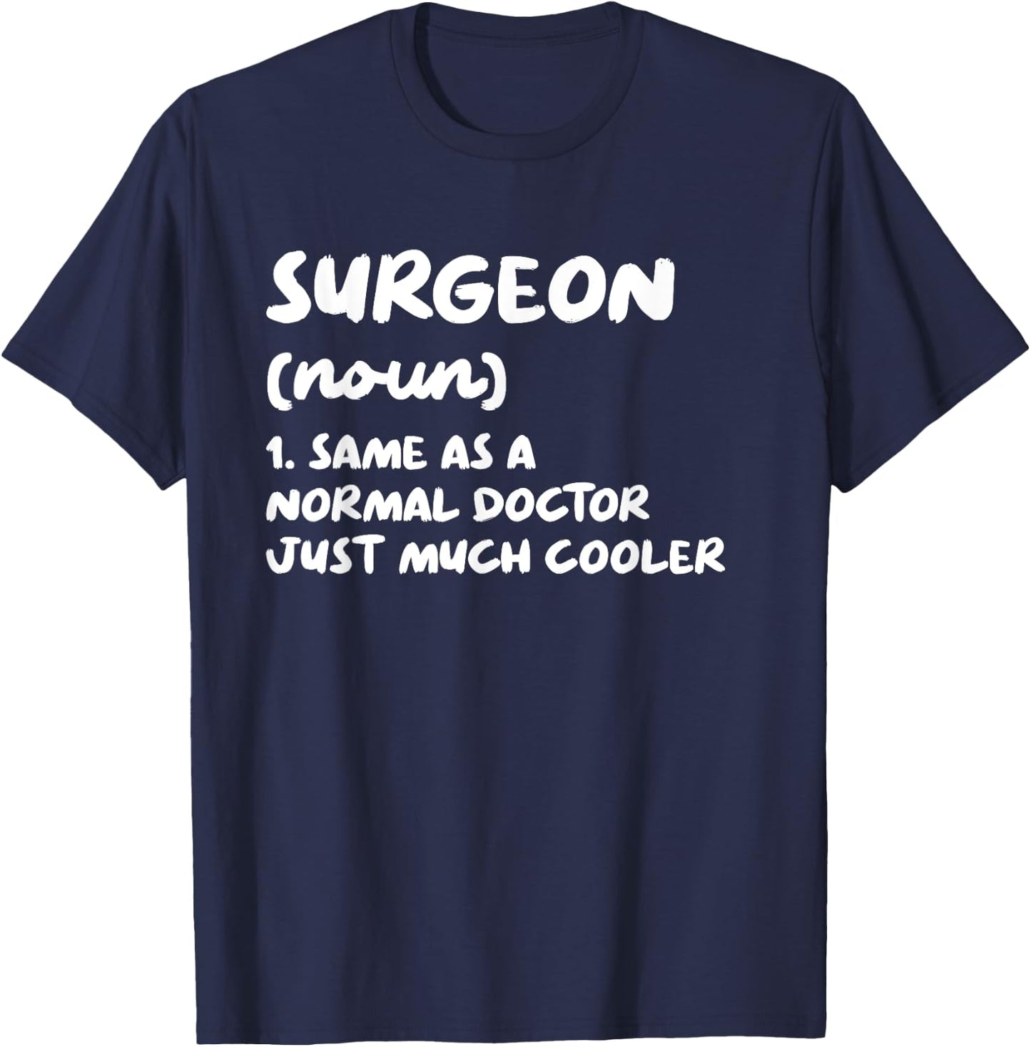 Surgeon Definition Surgery Doctor T-Shirt - T-Shirt | Navy