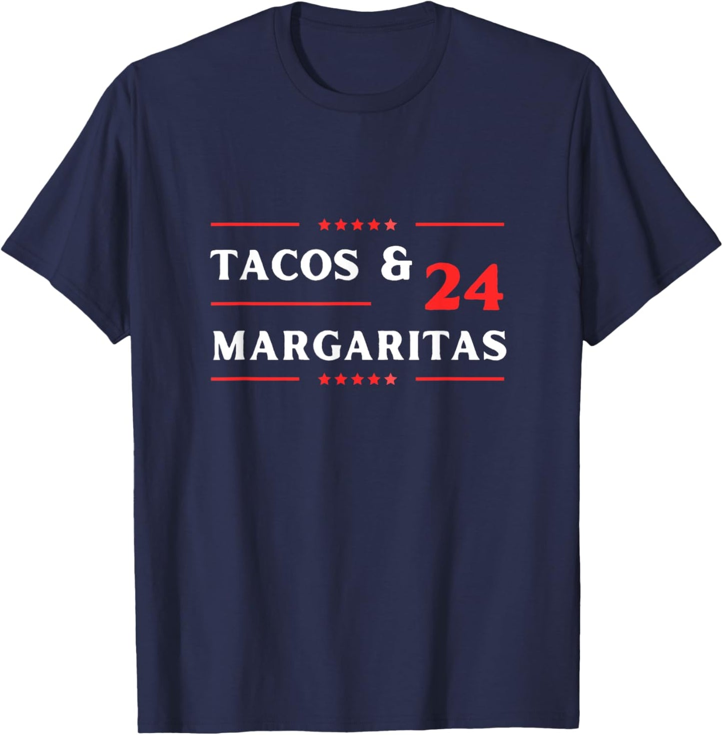 Funny 2024 Election Tacos and Margaritas T-Shirt - T-Shirt | Navy