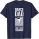 Dance Dad I Dont Dance I Finance T-Shirt - T-Shirt | Navy