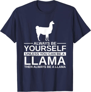Always Be Yourself Llama Gift Women Alpaca Animal T-Shirt - T-Shirt | Navy
