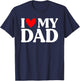 I Love My Dad Shirt Funny Father's Day T-Shirt - T-Shirt | Navy