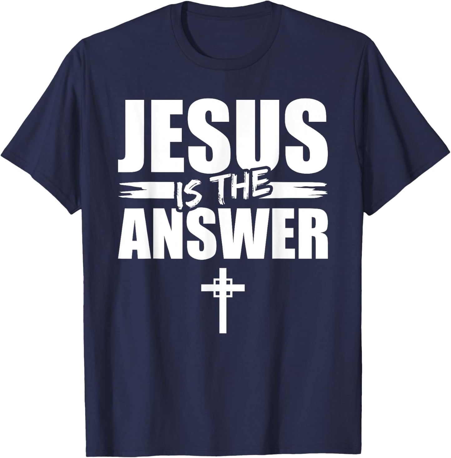 Jesus Is The Answer Jesus T-Shirt - T-Shirt | Navy