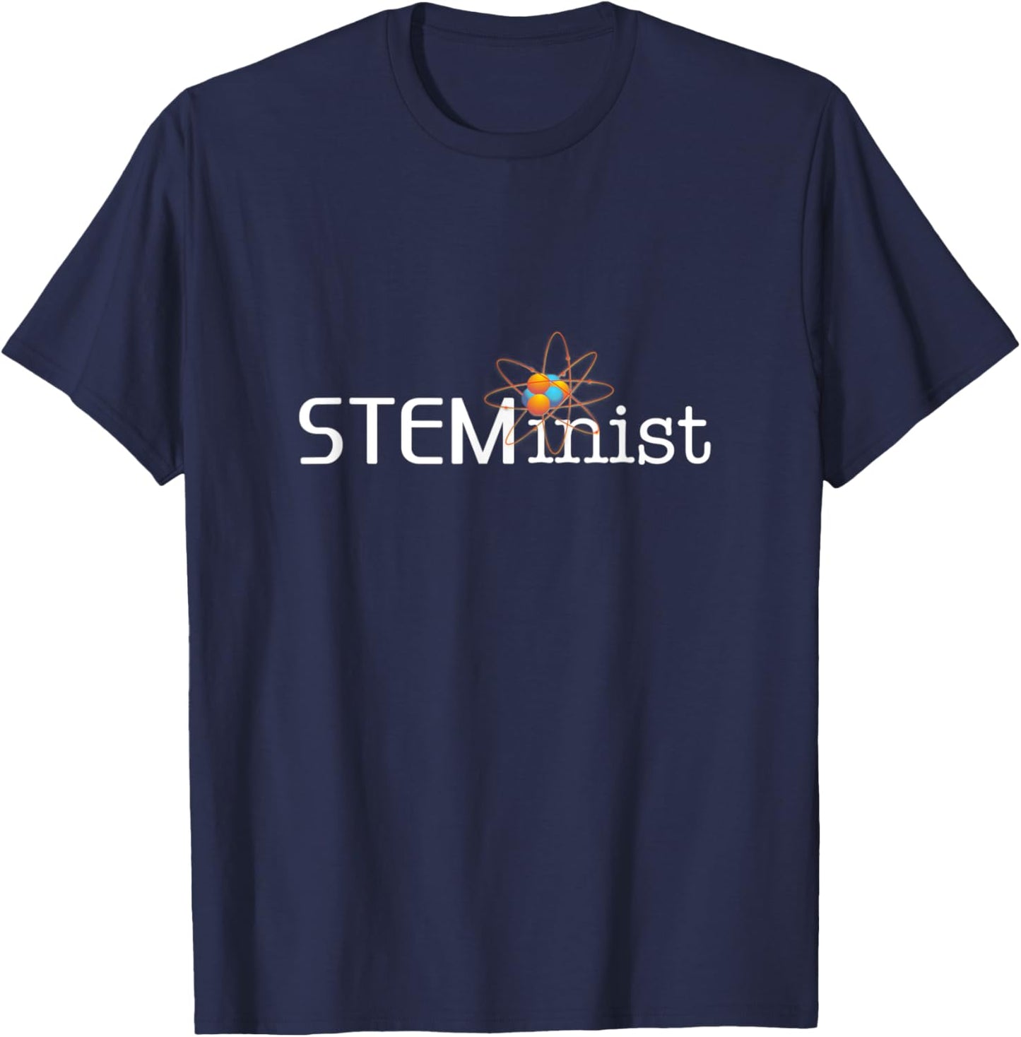 STEMinist Women in STEM Girls Science Tech Engineering Math T-Shirt - T-Shirt | Navy