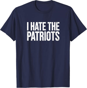 I Hate Patriots Shirt Patriots Hate Shirt Style T-Shirt - T-Shirt | Navy