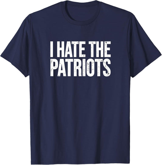 I Hate Patriots Shirt Patriots Hate Shirt Style T-Shirt - T-Shirt | Navy