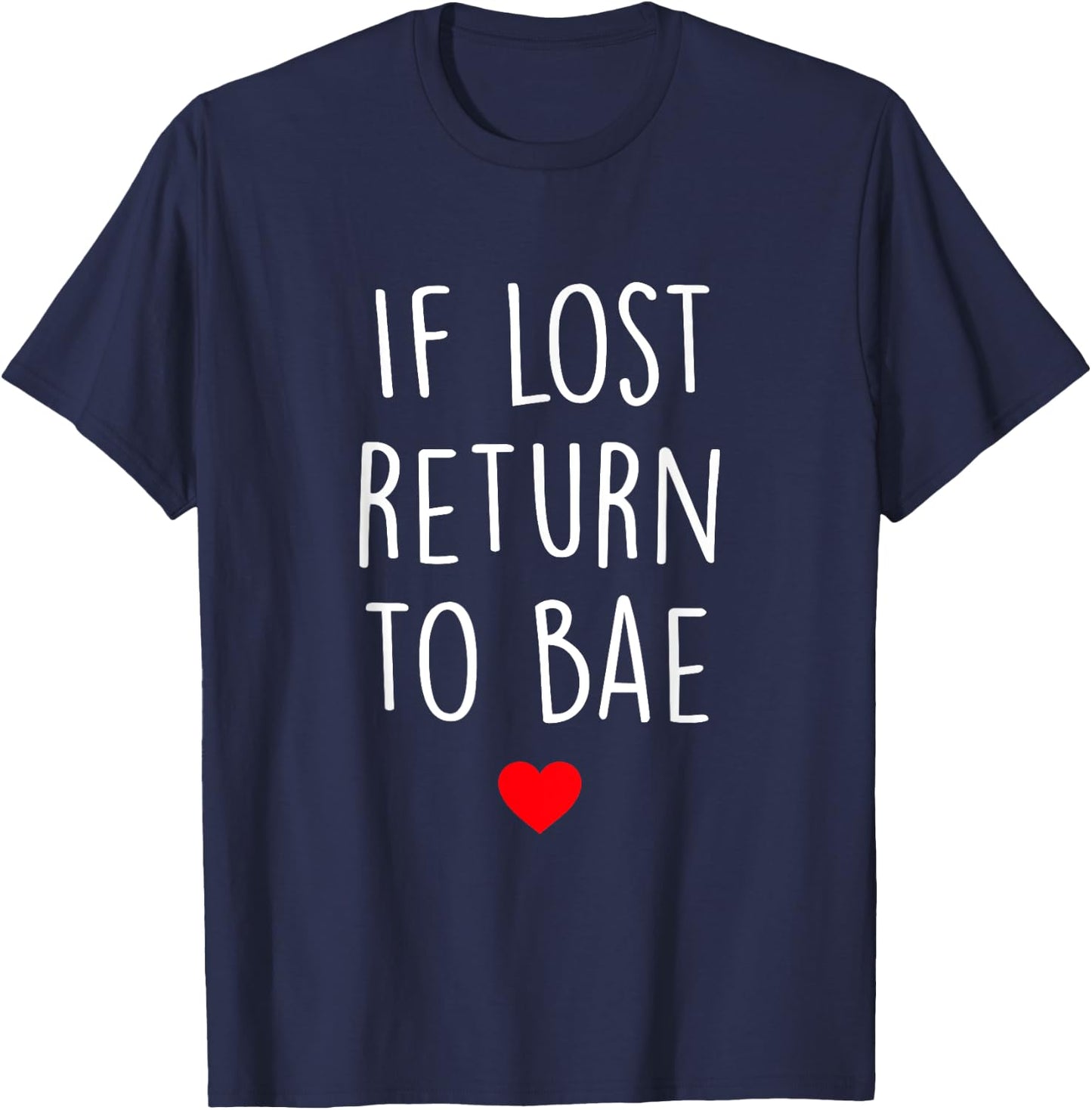 If Lost Return To Bae Matching Couples Shirt T-Shirt - T-Shirt | Navy