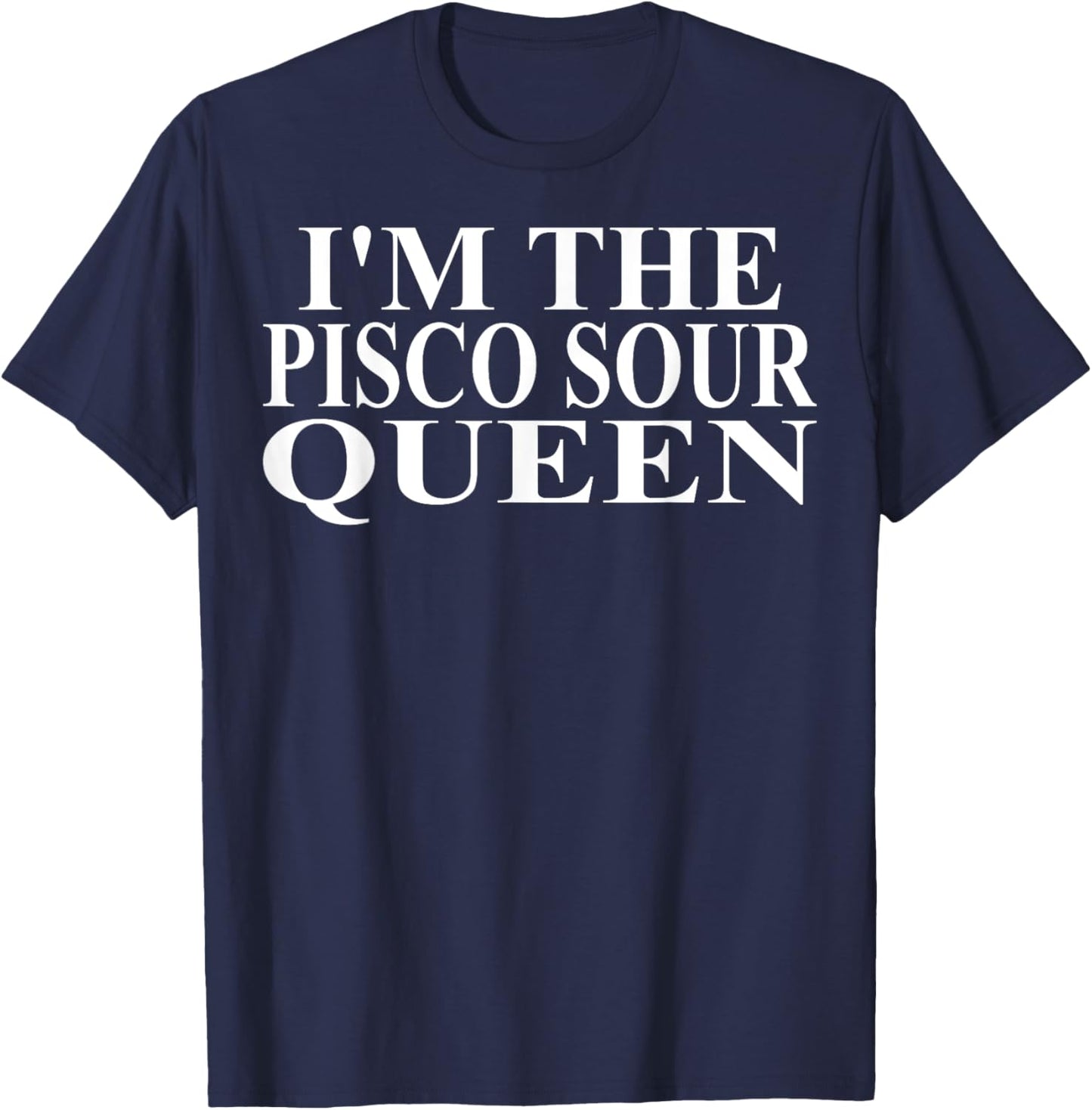 Pisco Sour Apparel | Awesome Funny Pisco Sour lovers Design T-Shirt - T-Shirt | Navy