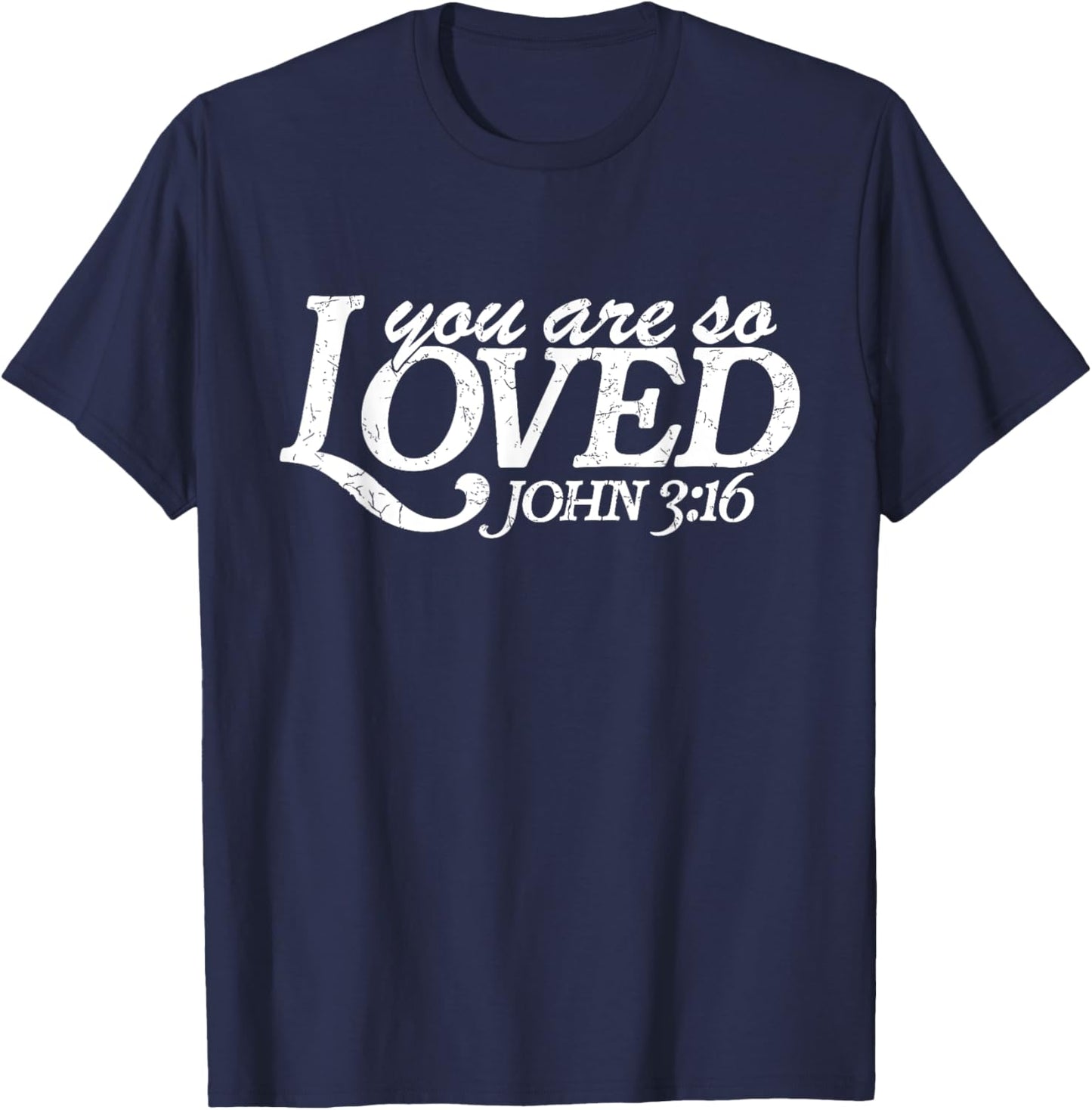 You Are So Loved Christian Verse Valentine's Day Bible Verse T-Shirt - T-Shirt | Navy
