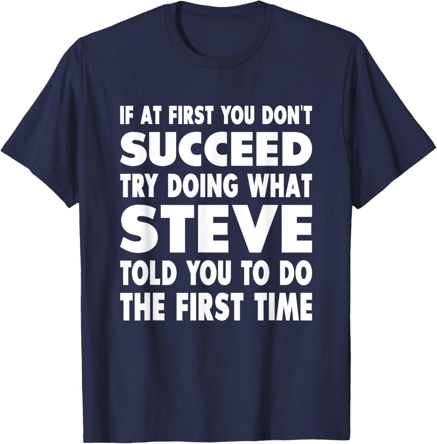 Steve Name Personalized birthday Funny Christmas Joke Gift T-Shirt - T-Shirt | Navy