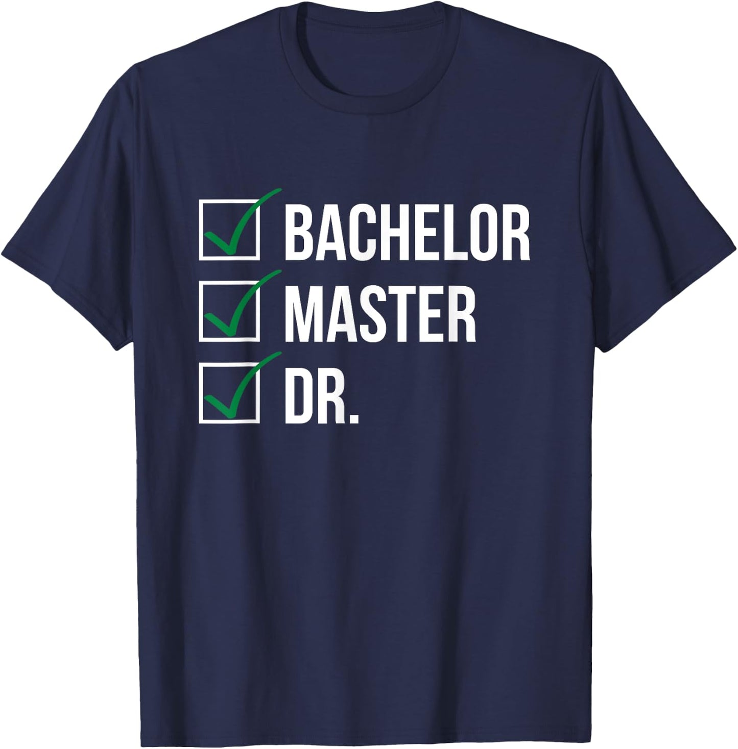 Bachelor Master Doctor I Doctorate University T-Shirt - T-Shirt | Navy