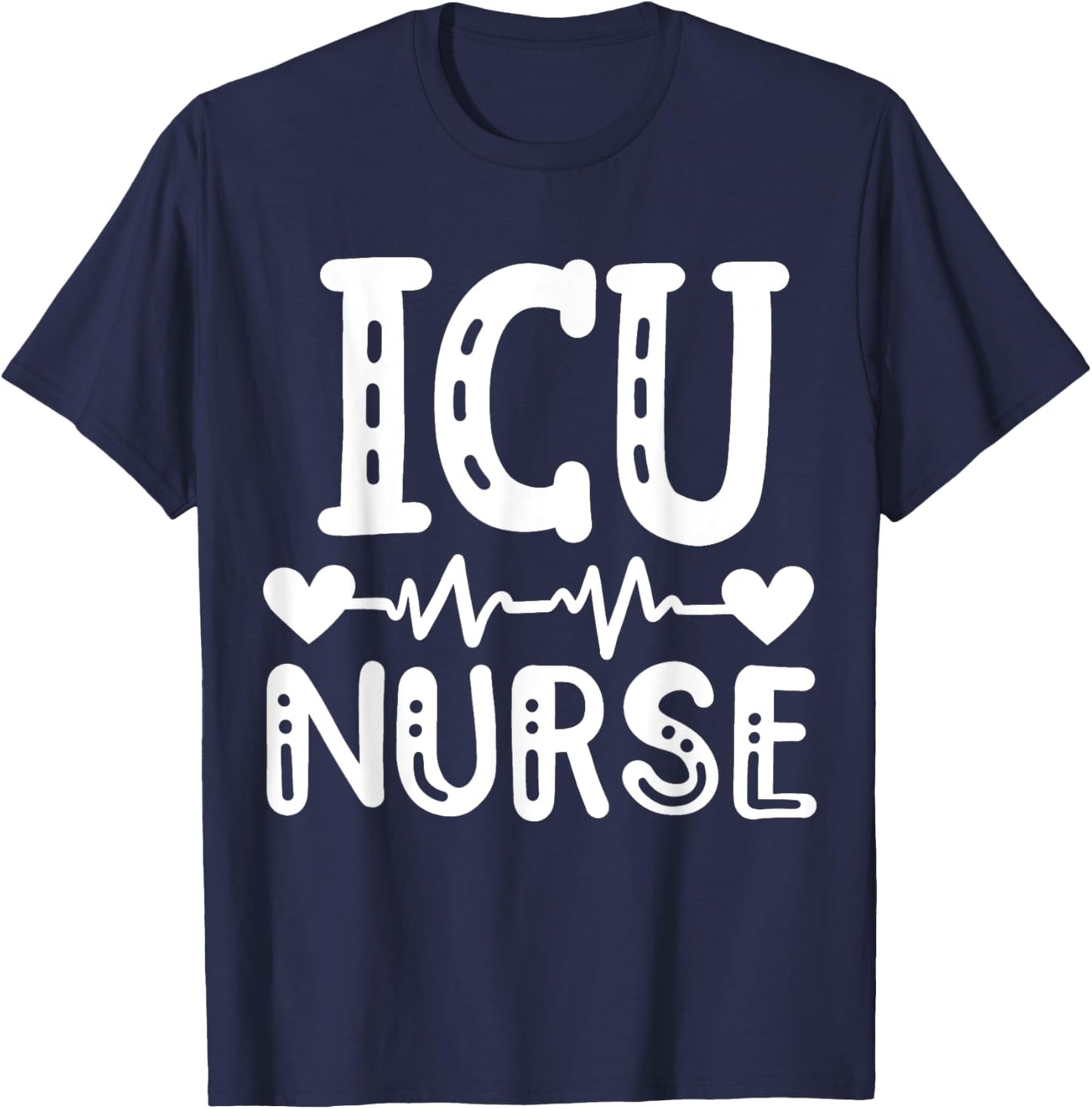 Intensive Care Unit Nurse ICU Nurse T-Shirt - T-Shirt | Navy