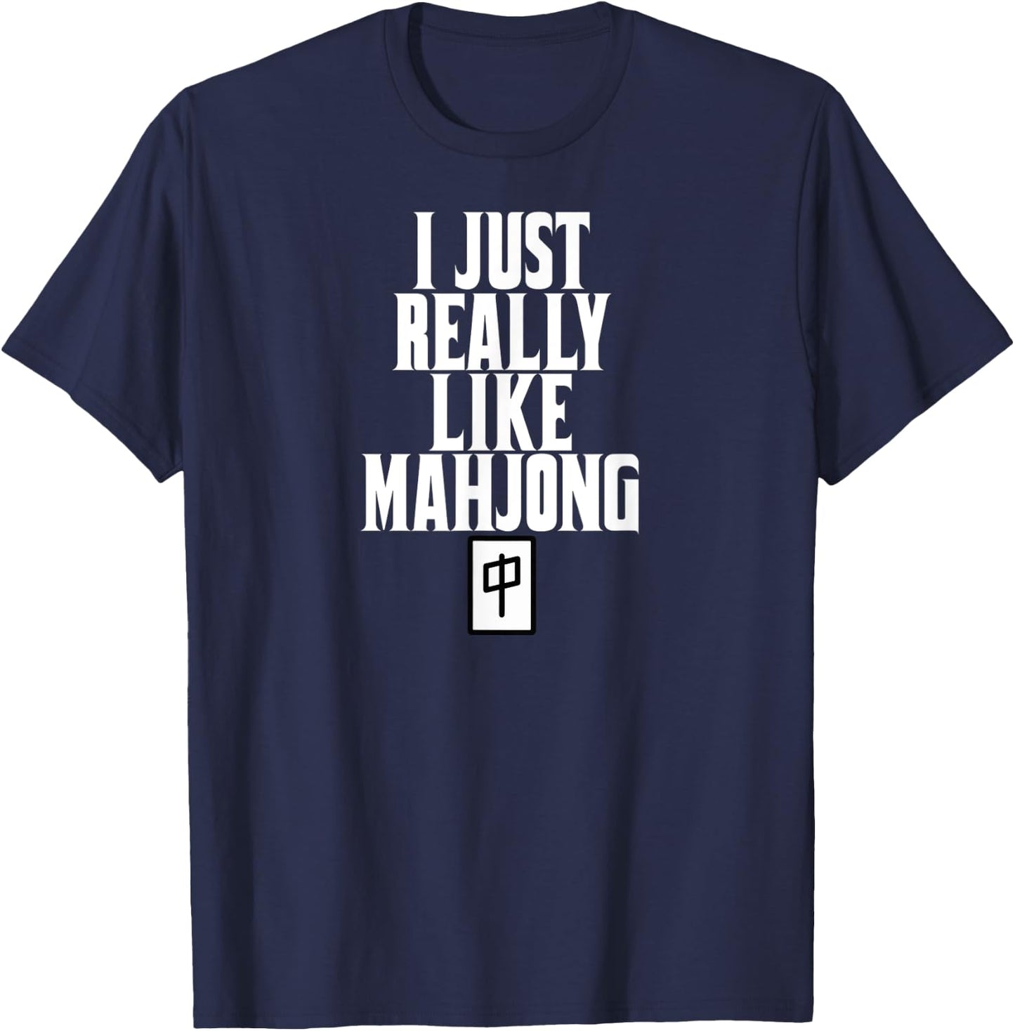 Mahjong JUST REALLY LIKE Mahjong Gift lover T-Shirt - T-Shirt | Navy