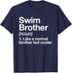 Swim Brother Definition Funny Sports T-Shirt - T-Shirt | Navy