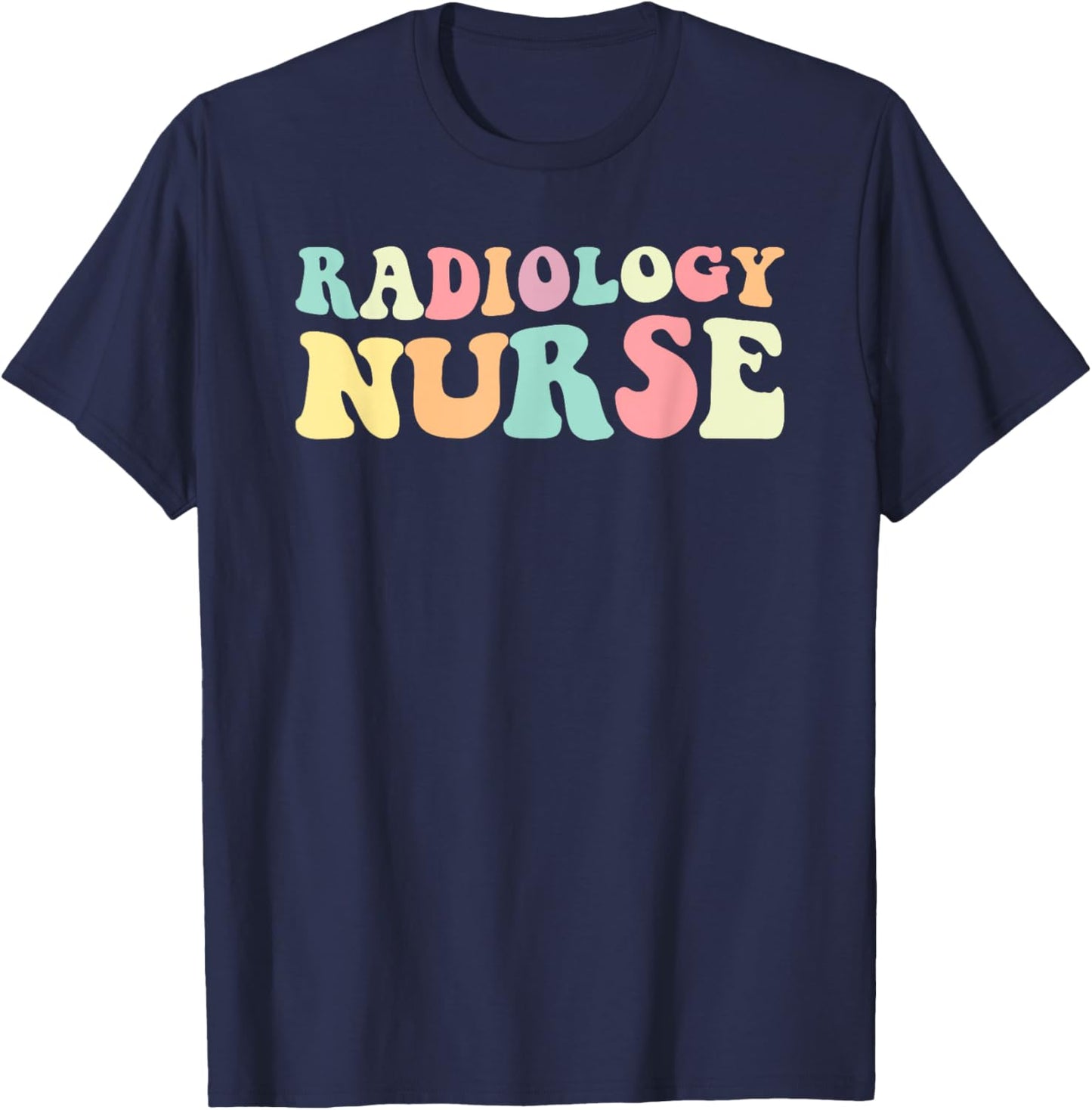 Rad Nurse Radiology Nurse Nurses Day T-Shirt - T-Shirt | Navy