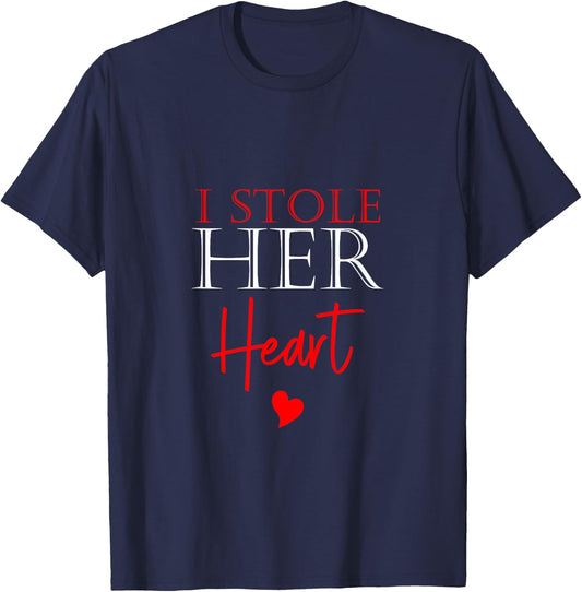 I Stole Her Heart So I Stole His Last Name Matching Couples T-Shirt - T-Shirt | Navy