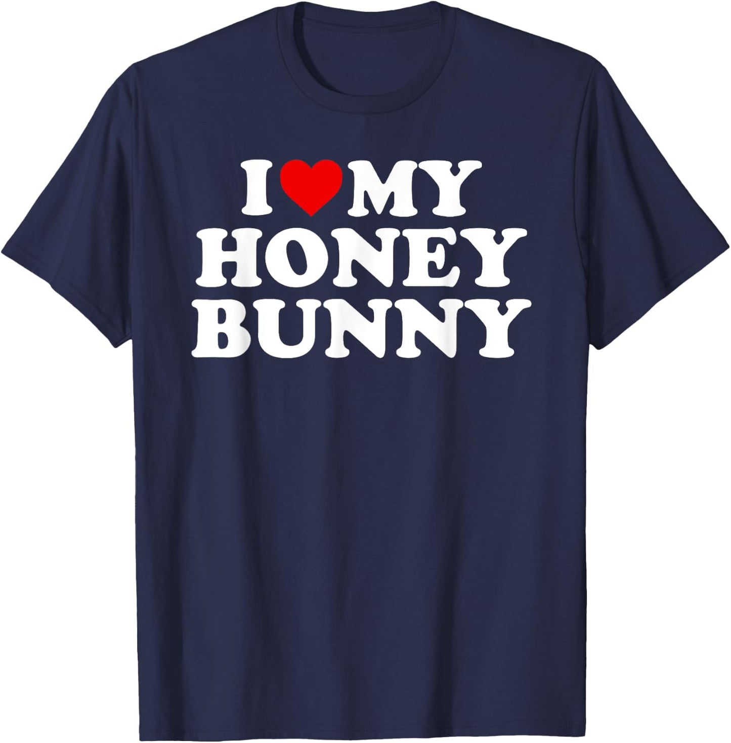 I Love My Honey Bunny T-Shirt - T-Shirt | Navy