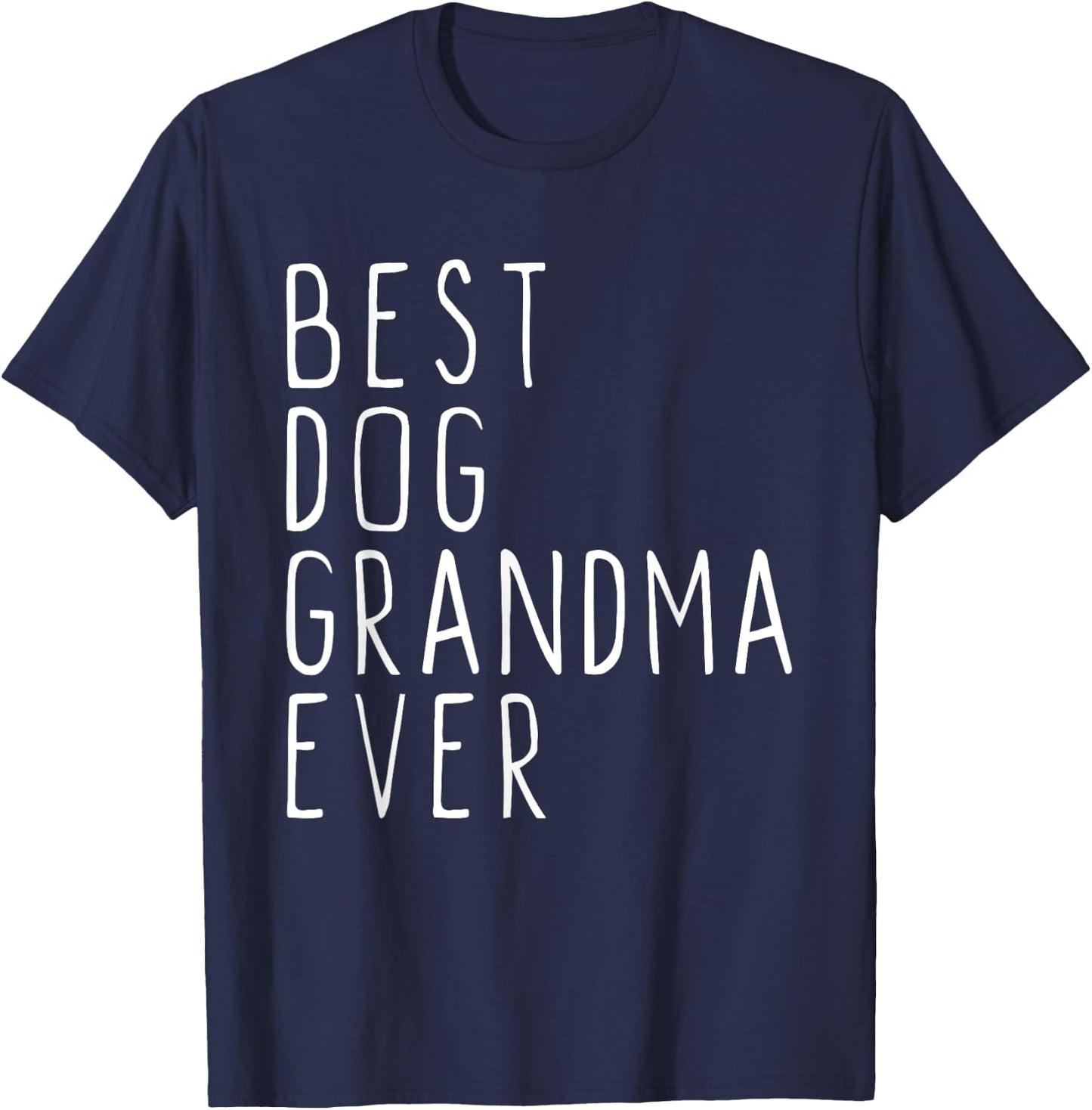 Best Dog Grandma Ever Funny Cute Men Women Kids T-Shirt - T-Shirt | Navy