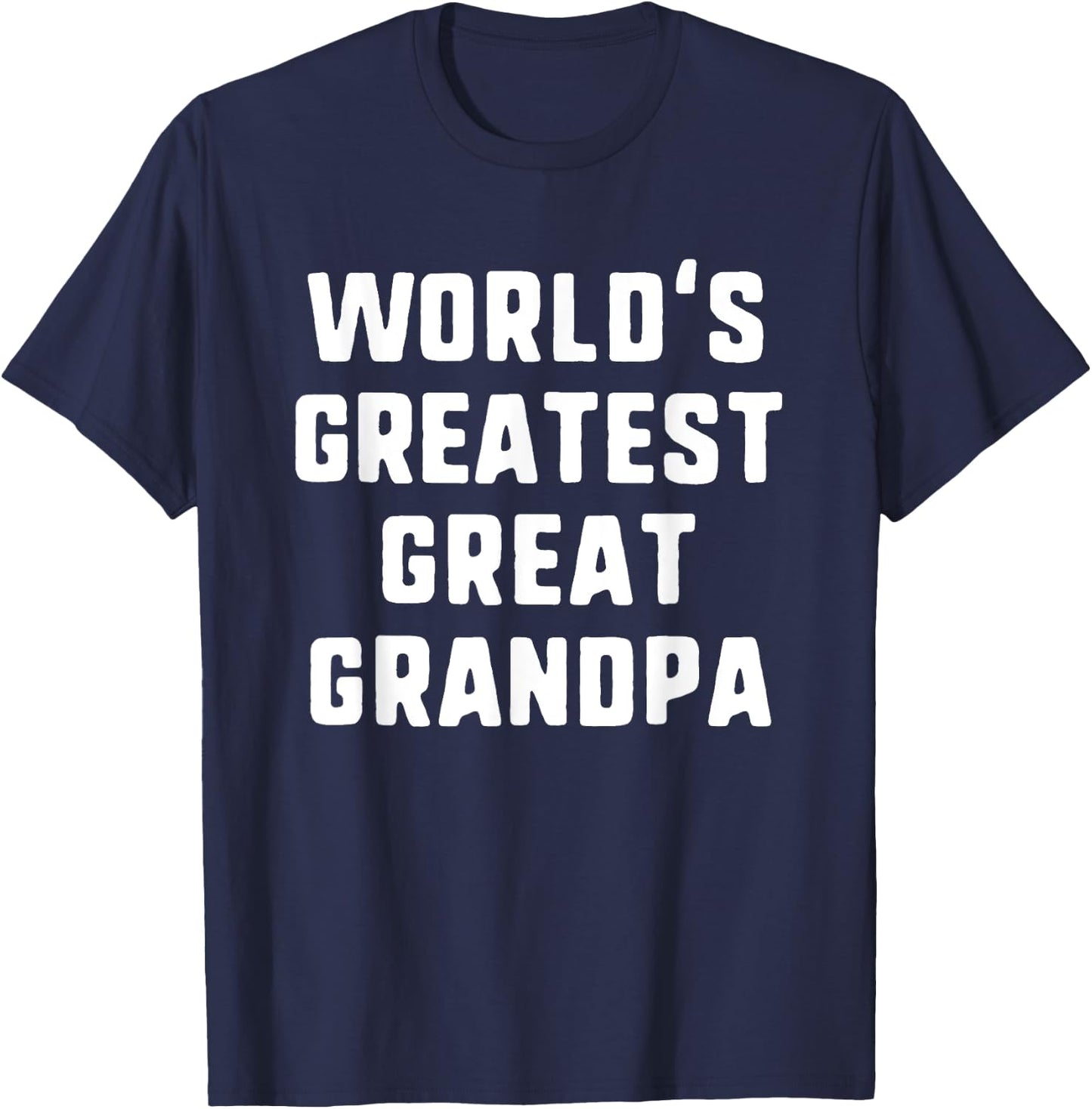 World's Greatest Great Grandpa Funny Family T-Shirt - T-Shirt | Navy