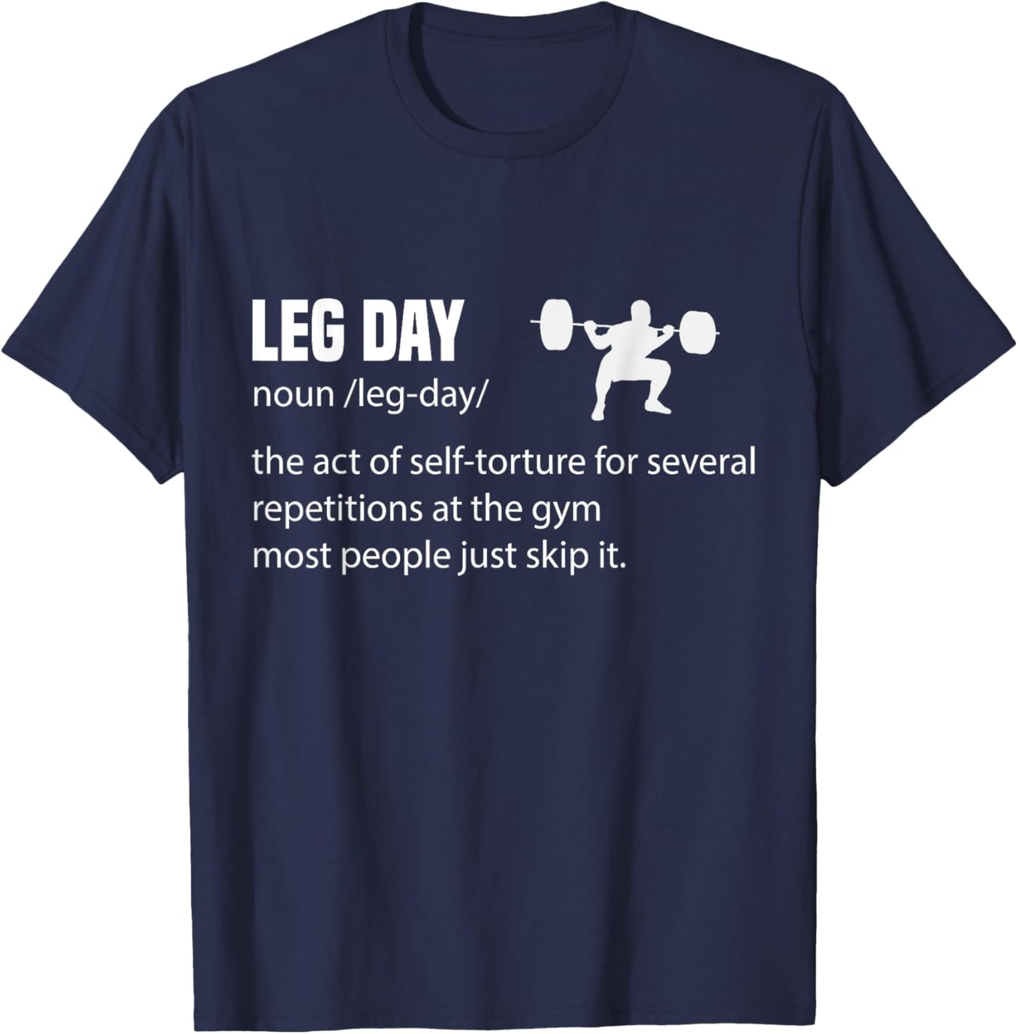 Leg Day Definition Gym Pump Gym Workout T-Shirt - T-Shirt | Navy