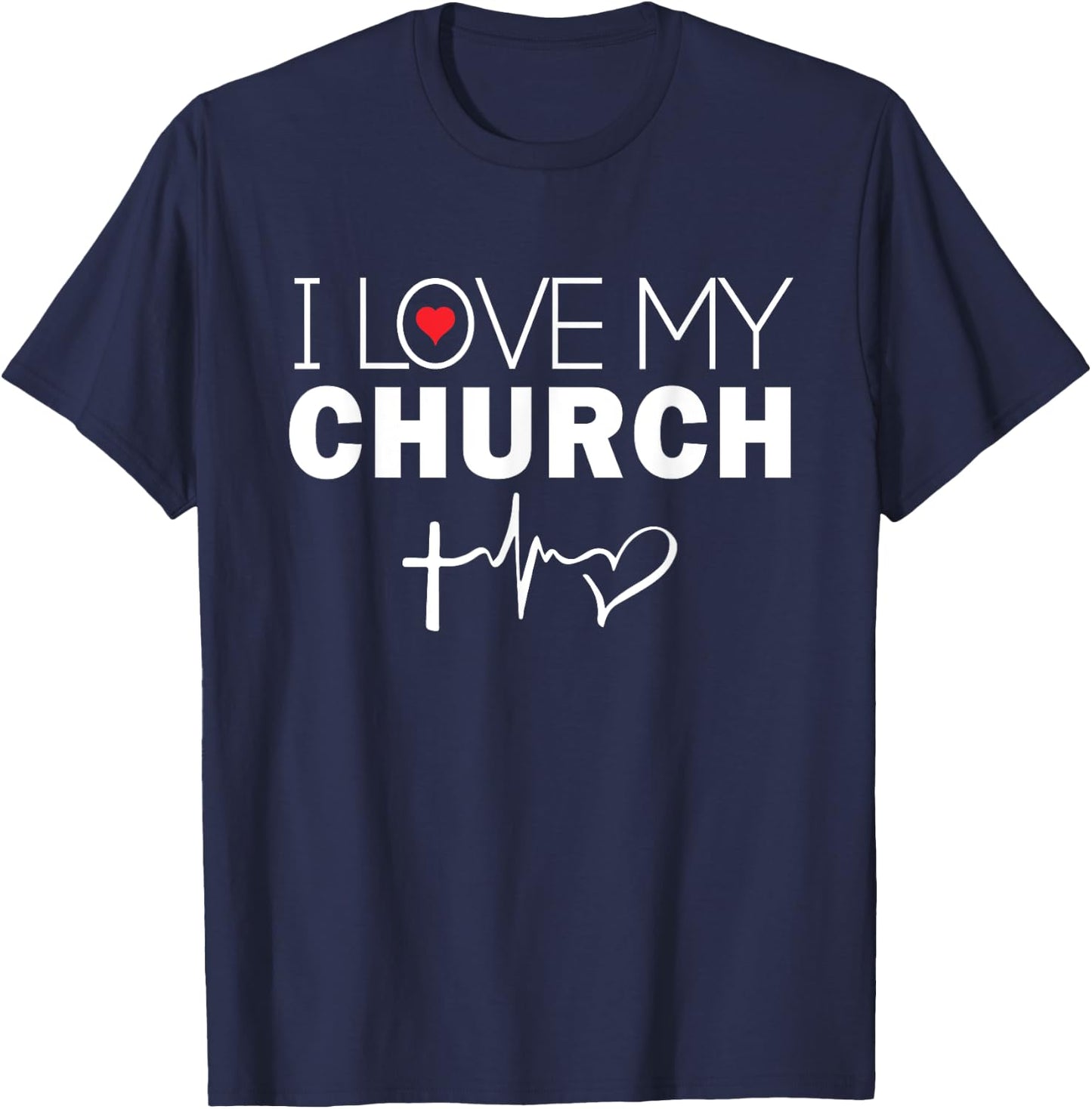 I Love My Church Worship Religious Bible T-Shirt - T-Shirt | Navy
