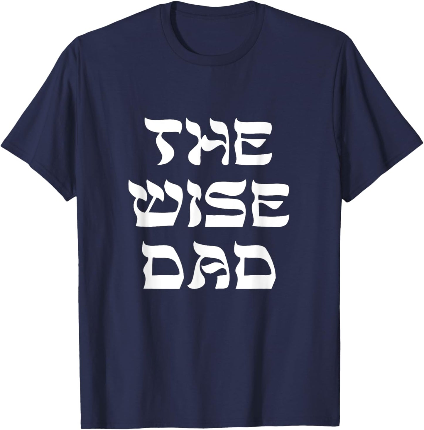 The Wise Dad Four Sons Passover Seder Matzah Jewish Family T-Shirt - T-Shirt | Navy