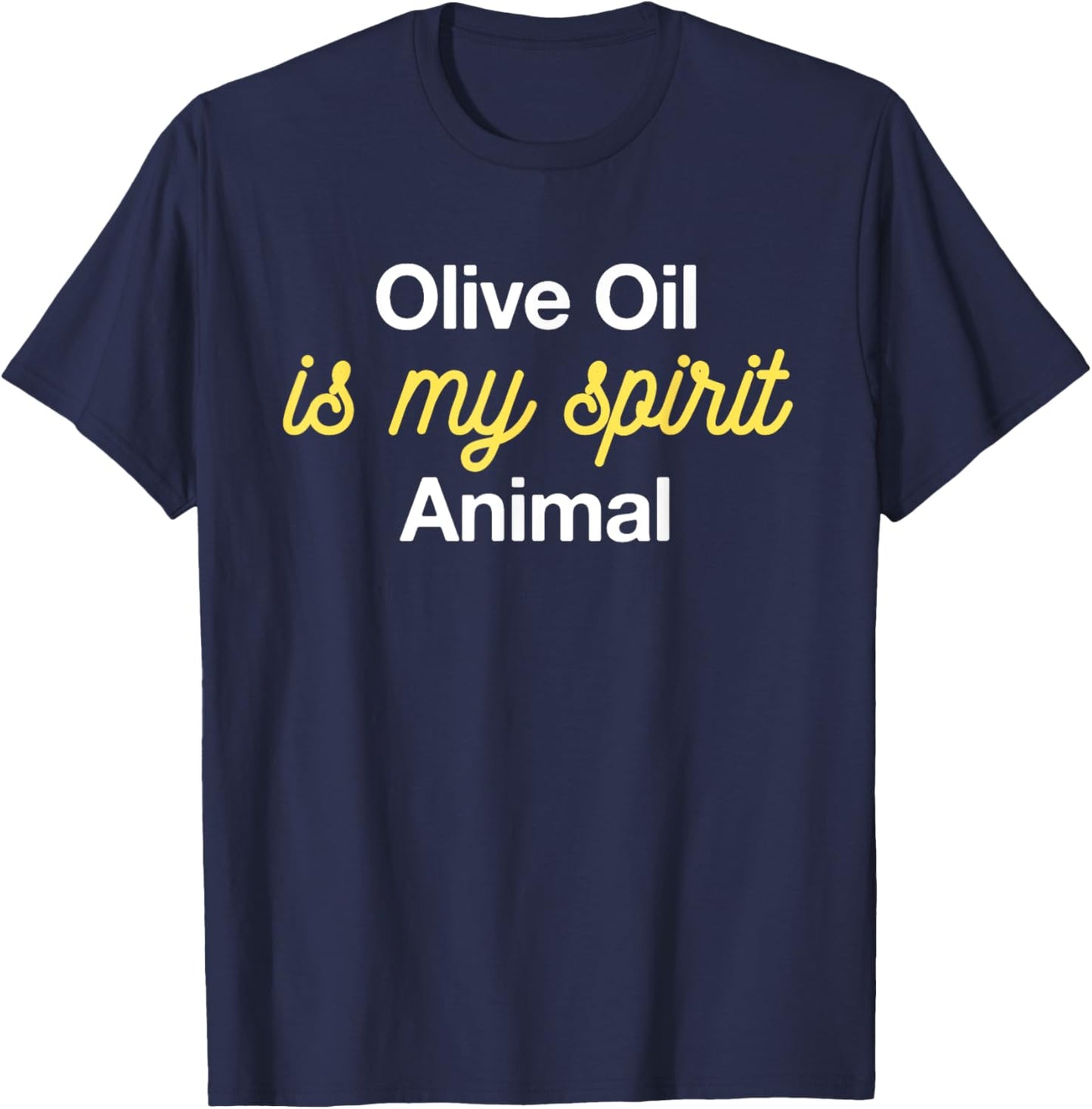 Olive Oil Enthusiast EVOO Lover Vegetarian Oleologist Expert T-Shirt - T-Shirt | Navy