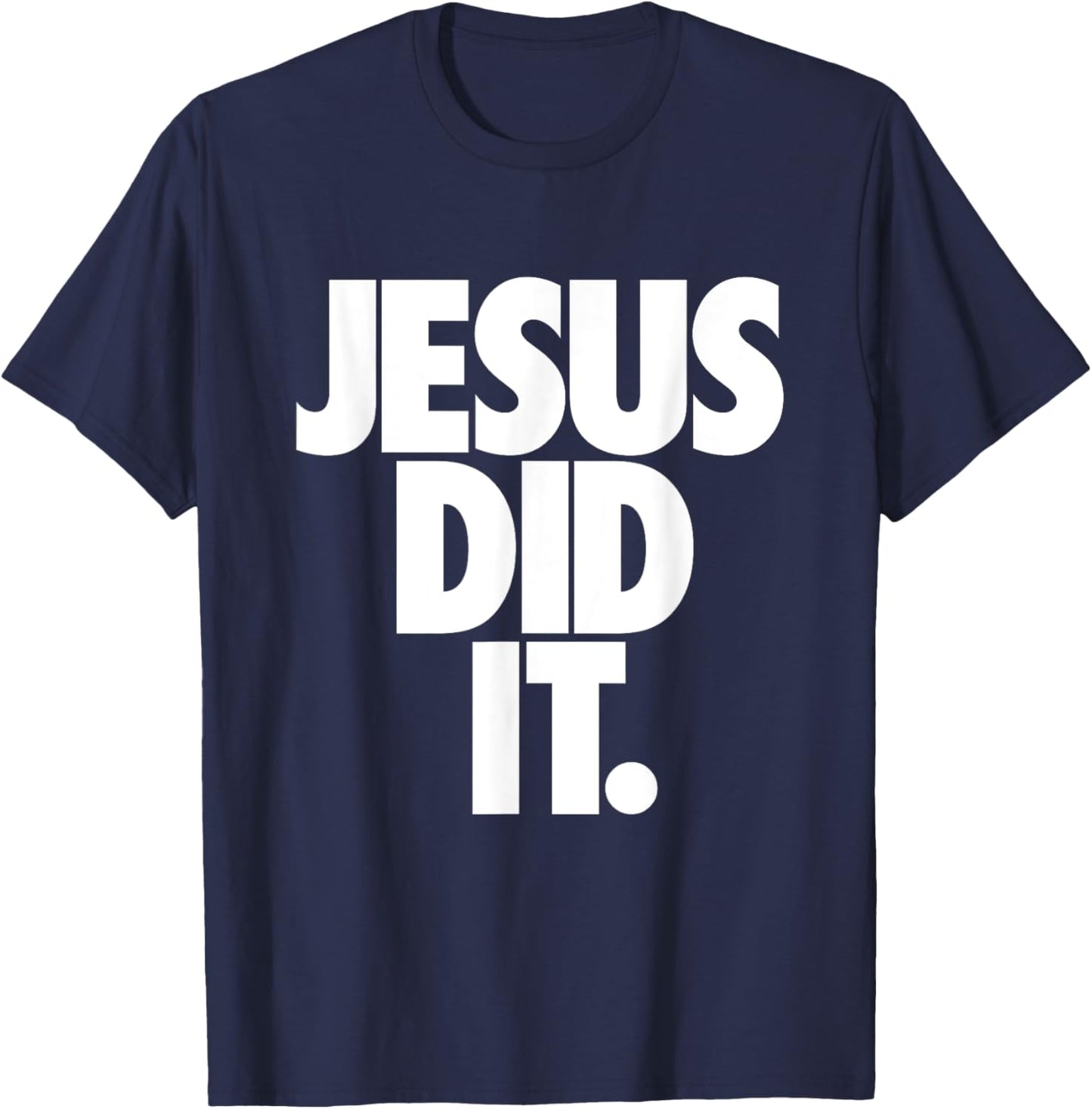 Christian Stuff for Kids Boys Girls Women Men - Jesus Did It T-Shirt - T-Shirt | Navy