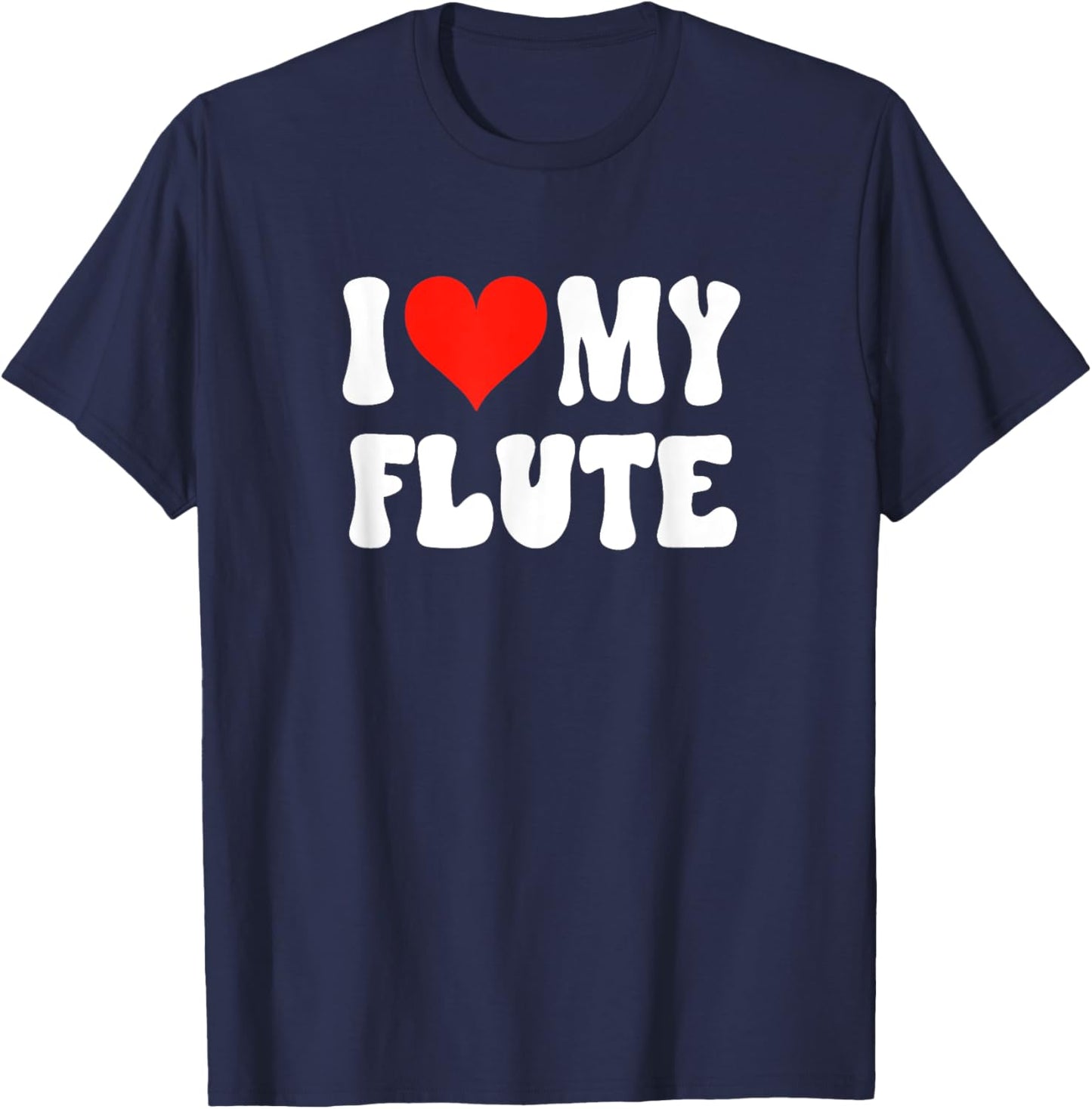 I Love My Flute - Heart Cute Funny Marching Band Flutist T-Shirt - T-Shirt | Navy
