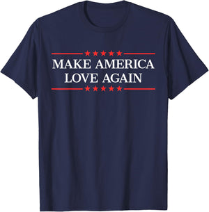 Make America Love Again T-Shirt - T-Shirt | Navy