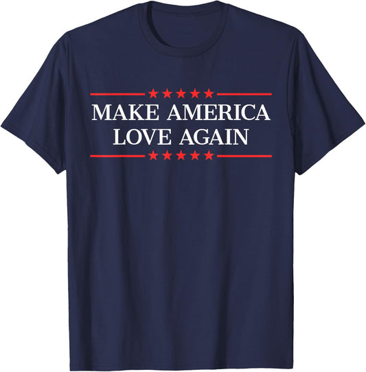 Make America Love Again T-Shirt - T-Shirt | Navy