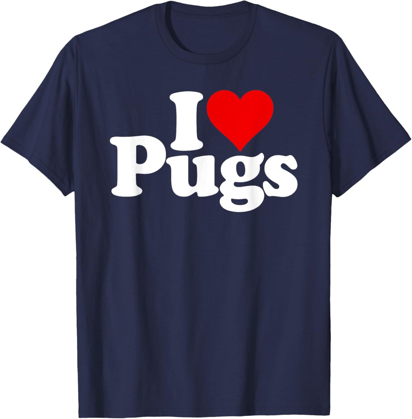 I Love Heart Pugs Pug Dog Canine T-Shirt - T-Shirt | Navy