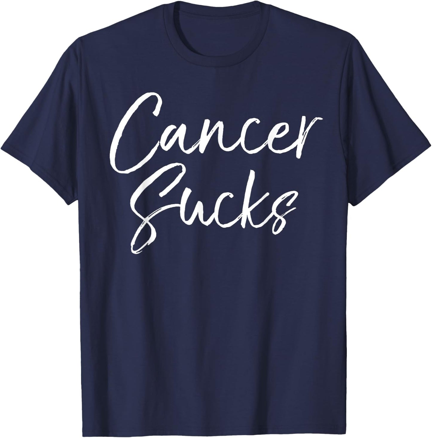 Funny Cancer Sucks Gift Treatment Cute Cancer Sucks T-Shirt - T-Shirt | Navy