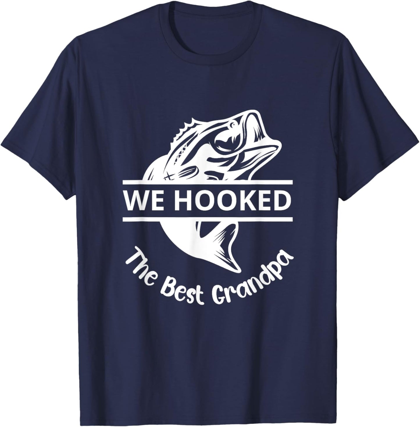 We Hooked The Best Papa Fishing Grandpa Lover T-Shirt - T-Shirt | Navy