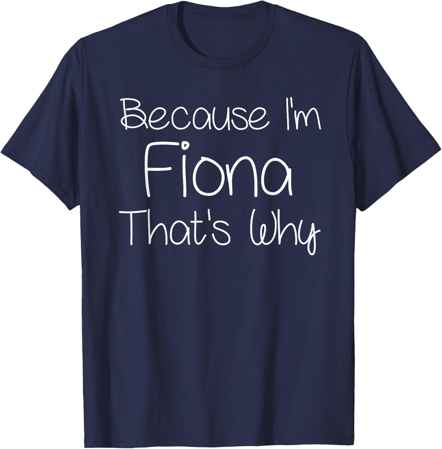 FIONA Funny Personalized Birthday Women Name Gift T-Shirt - T-Shirt | Navy