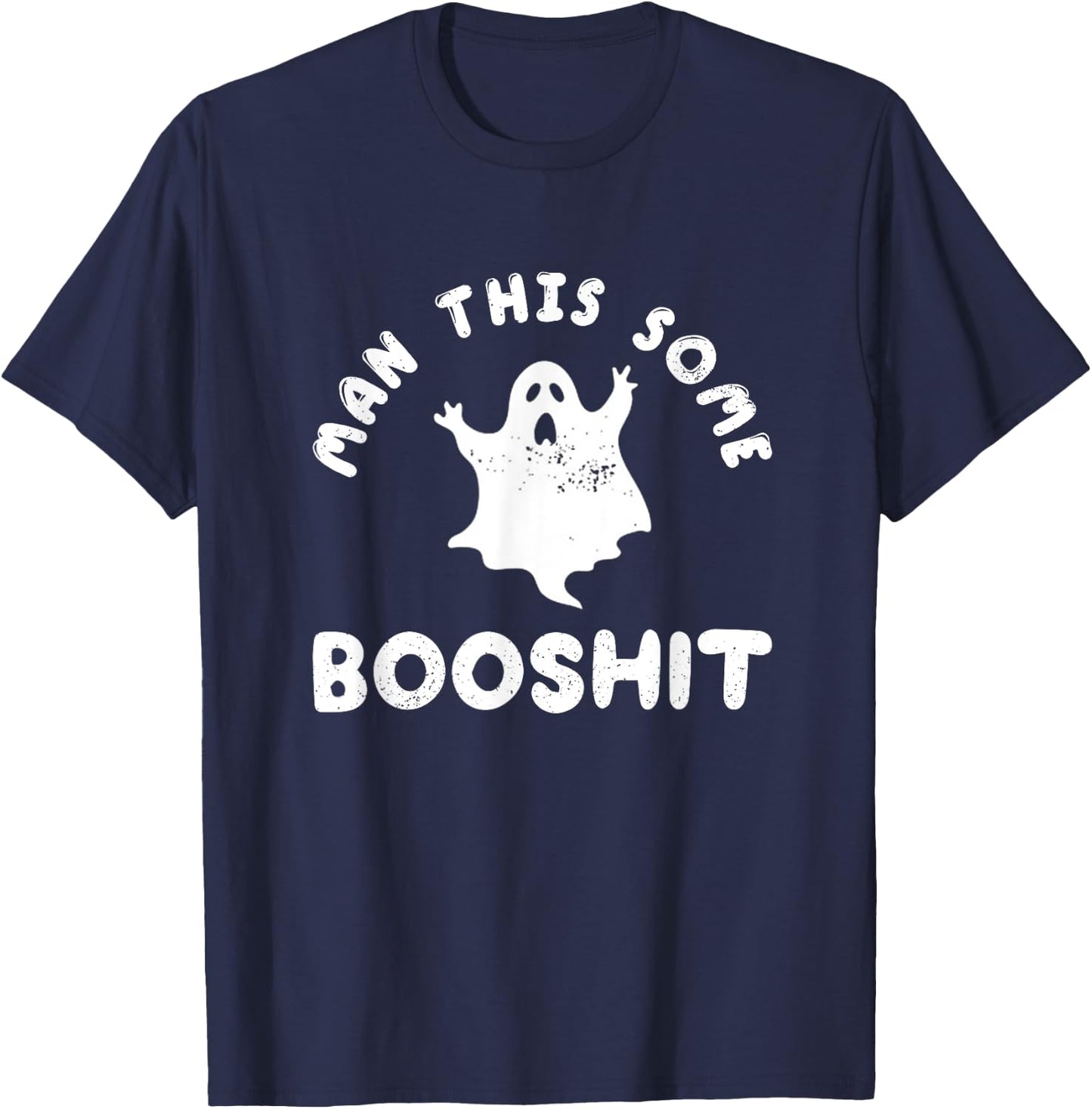 Man This Some Booshit Funny Halloween T-Shirt - T-Shirt | Navy