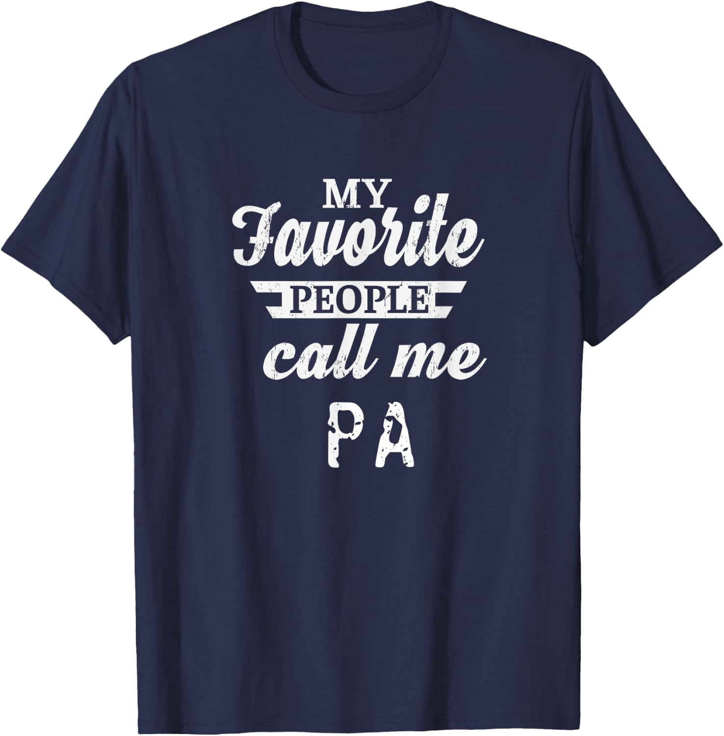 My Favorite People Call Me Pa Grandpa T-Shirt - T-Shirt | Navy