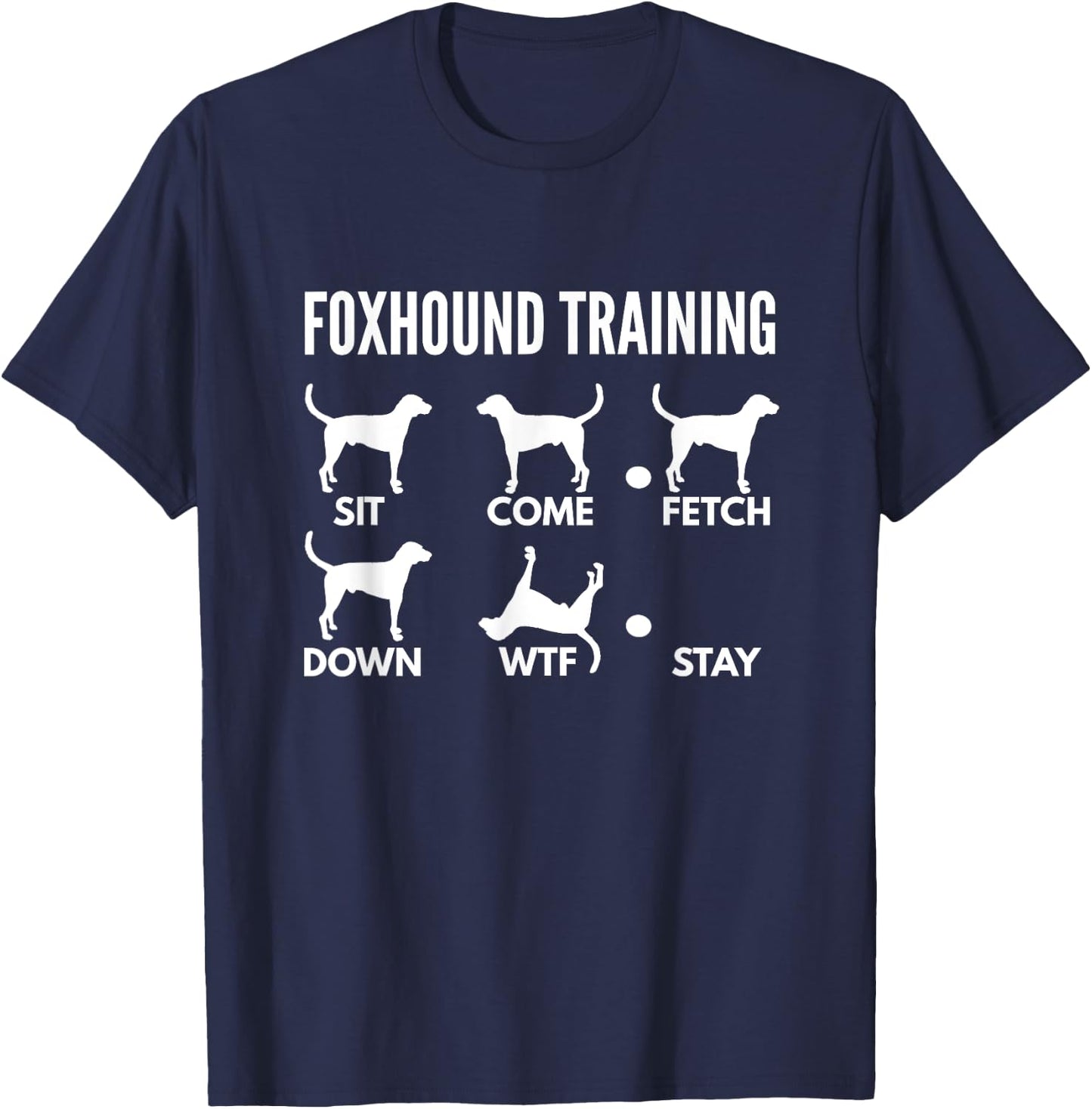 American Foxhound Training Gifts Foxhound Training for American Foxhound Owners -Adults Black Short Sleeve Classic Fit T-Shirt - T-Shirt | Navy