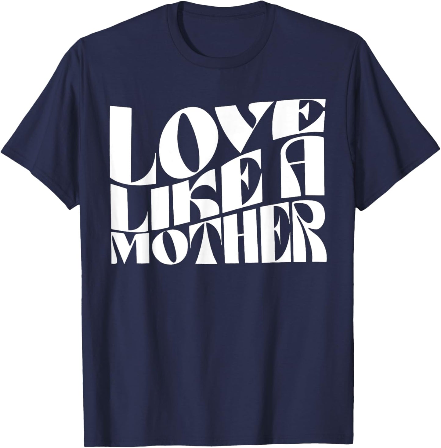 Retro Love Like a Mother Funny T-Shirt - T-Shirt | Navy