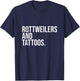 Rottweilers And Tattoos Rottweiler Owner Cool Dog Inked Fun T-Shirt - T-Shirt | Navy
