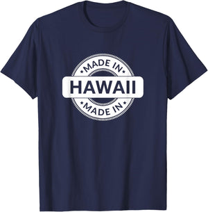 Hawaii Home - Made in Hawaii - Funny Label - Classic T-Shirt - T-Shirt | Navy