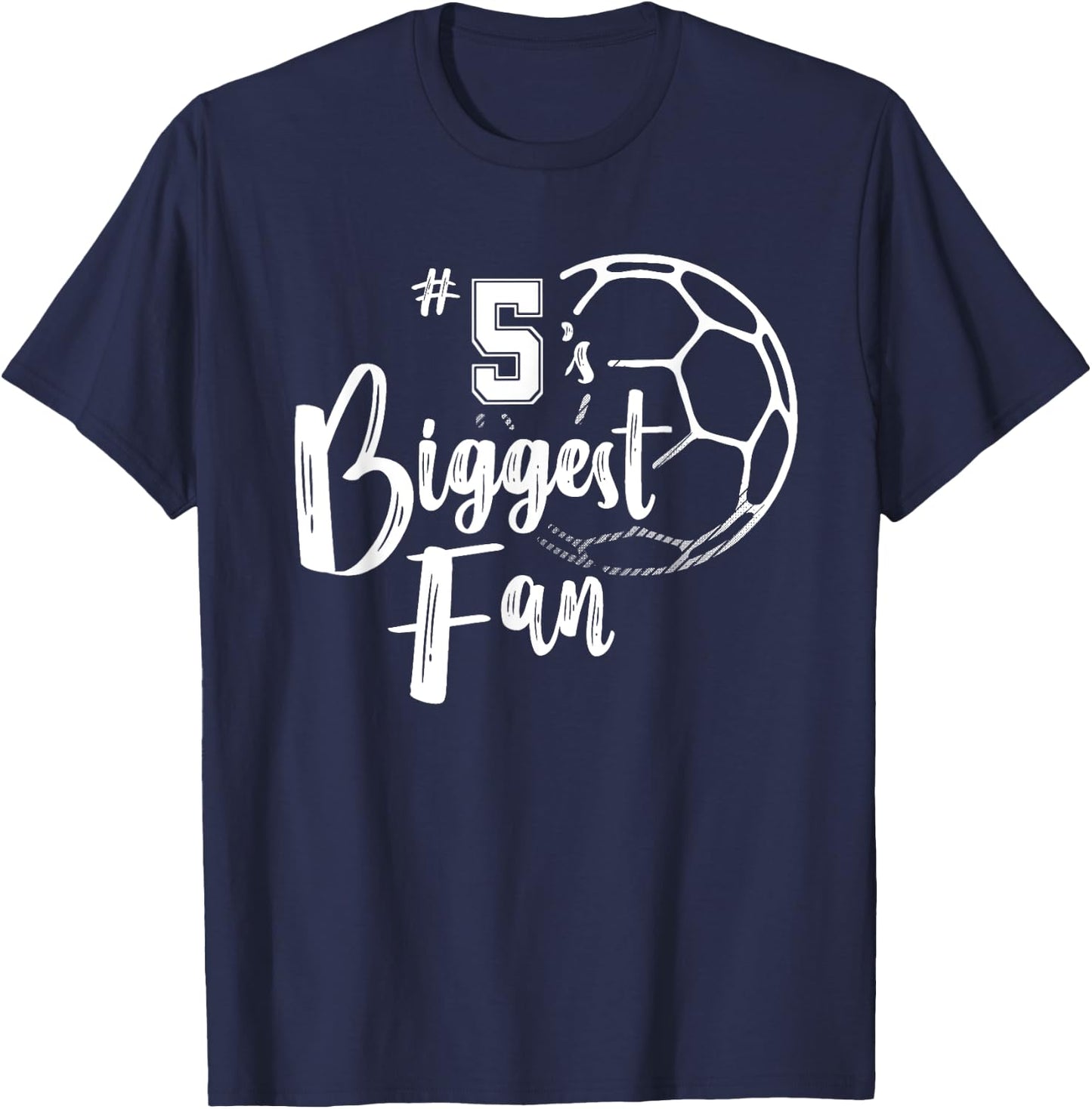 Number 5's Biggest Fan Shirt Soccer Player Mom Dad Family T-Shirt - T-Shirt | Navy