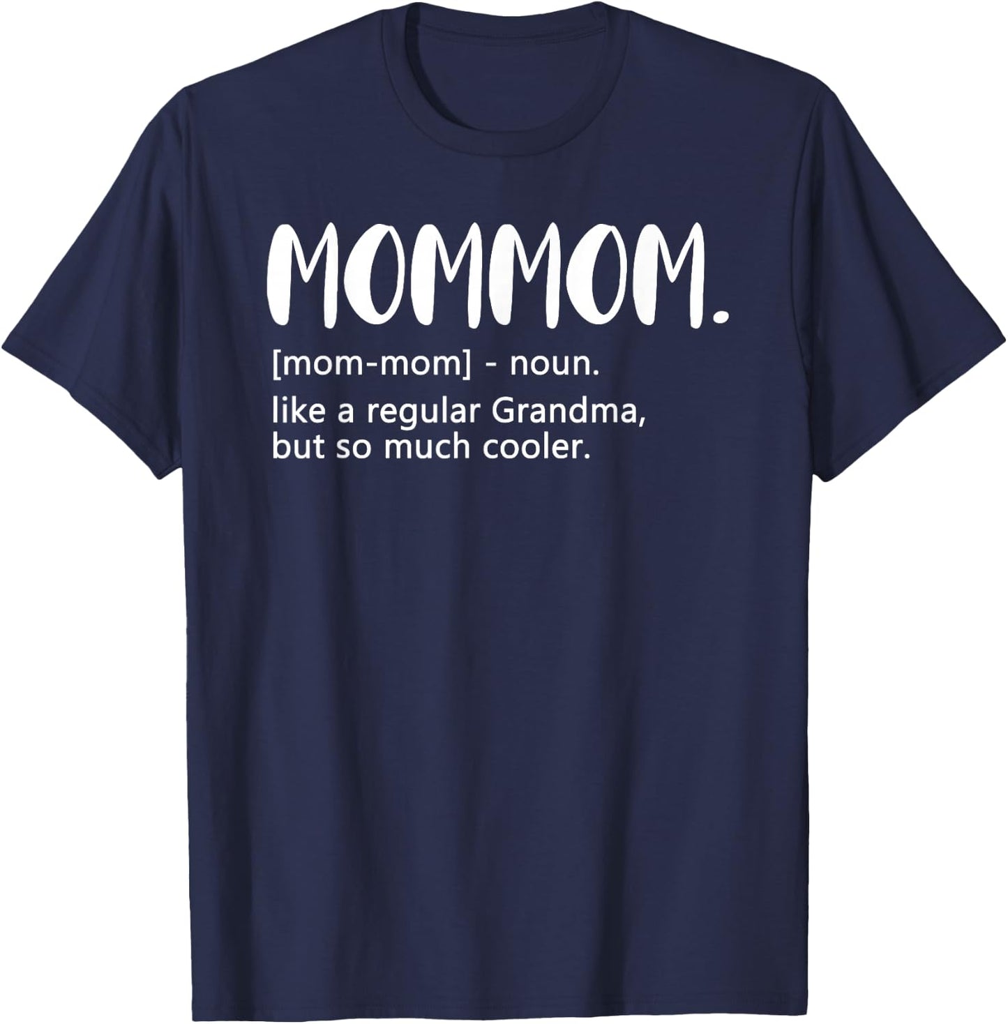 MomMom Shirts Mother's Day idea for Grandma MomMom T-Shirt - T-Shirt | Navy