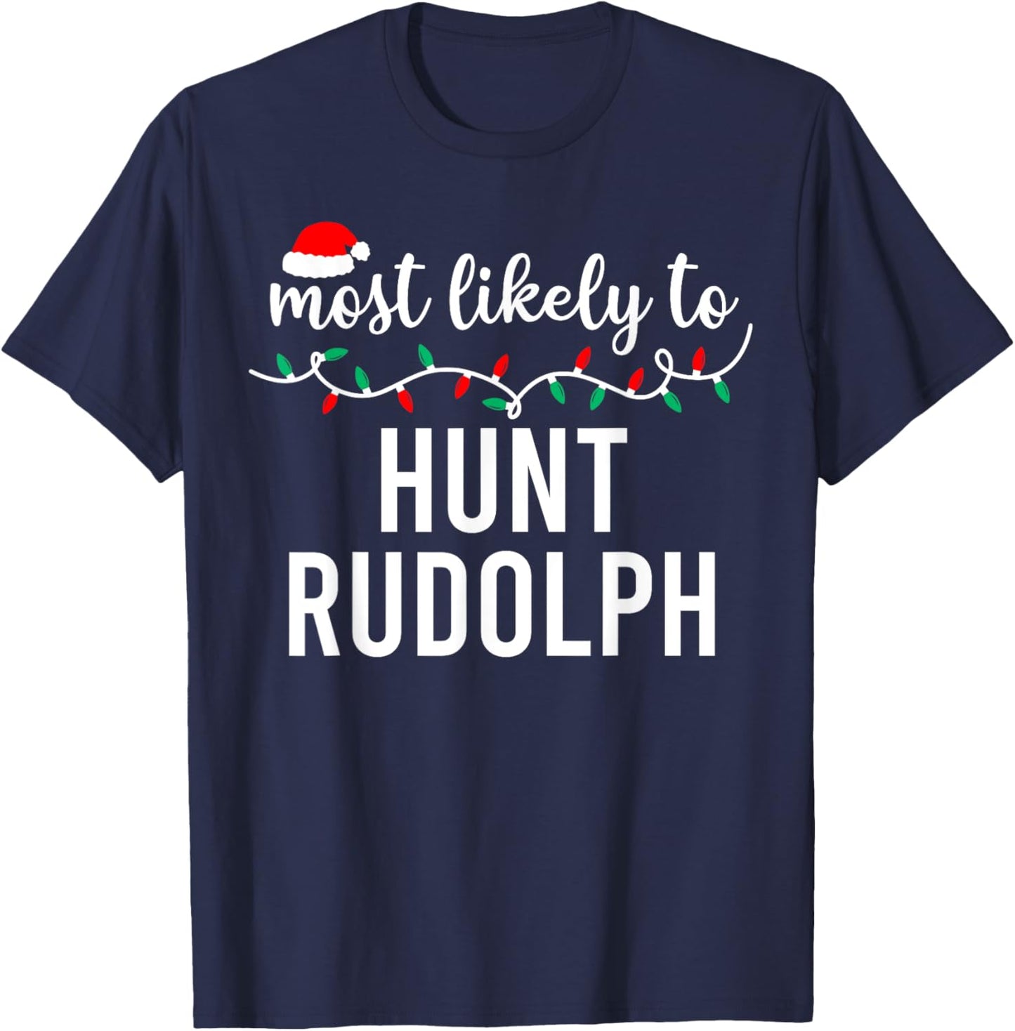 Most Likely to Christmas Shirt Matching Family Pajamas Funny T-Shirt - T-Shirt | Navy
