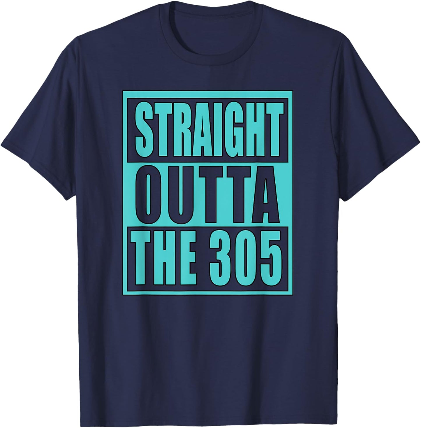 Miami Straight Outta The 305 Funny South Florida Fan T-Shirt - T-Shirt | Navy