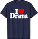 I Love Heart Drama Drama Queen T-Shirt - T-Shirt | Navy