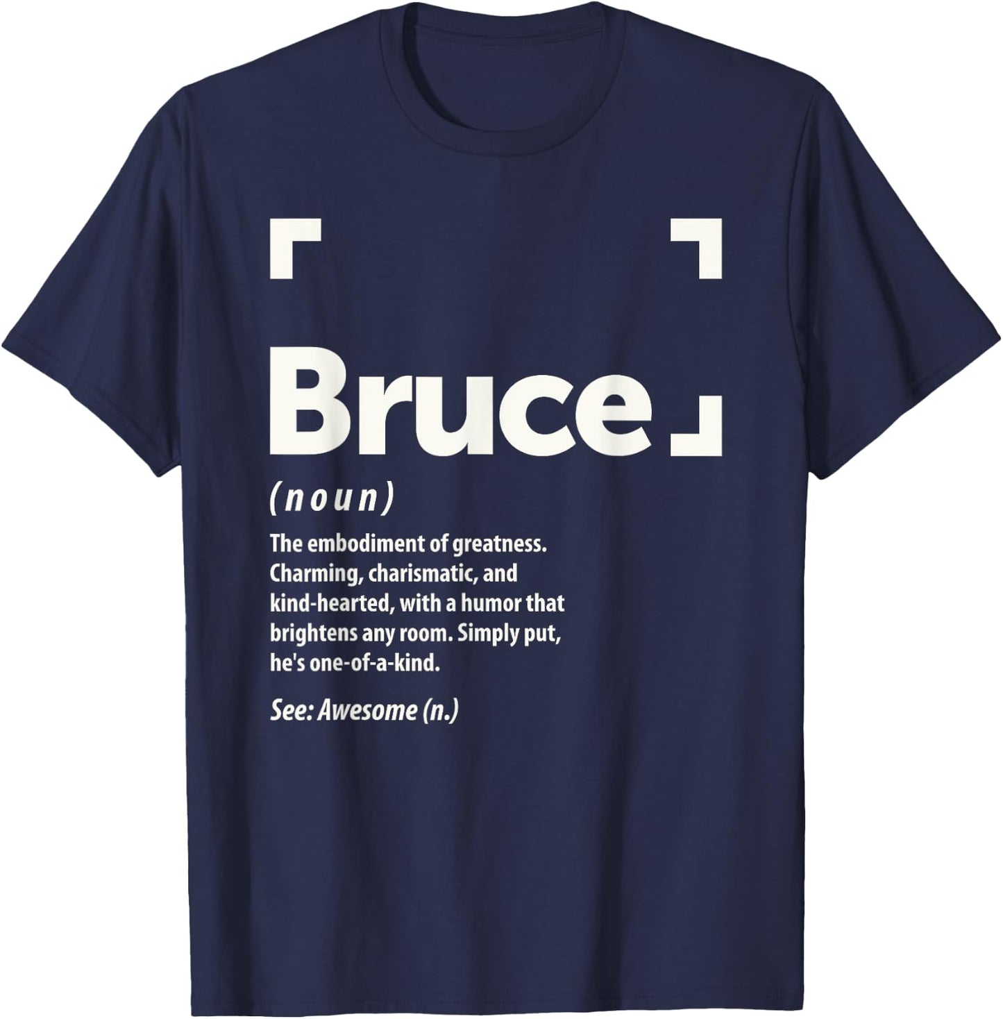 Bruce Name Definition Personalized Name Bruce T-Shirt - T-Shirt | Navy